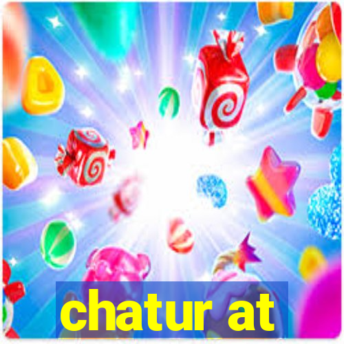 chatur at